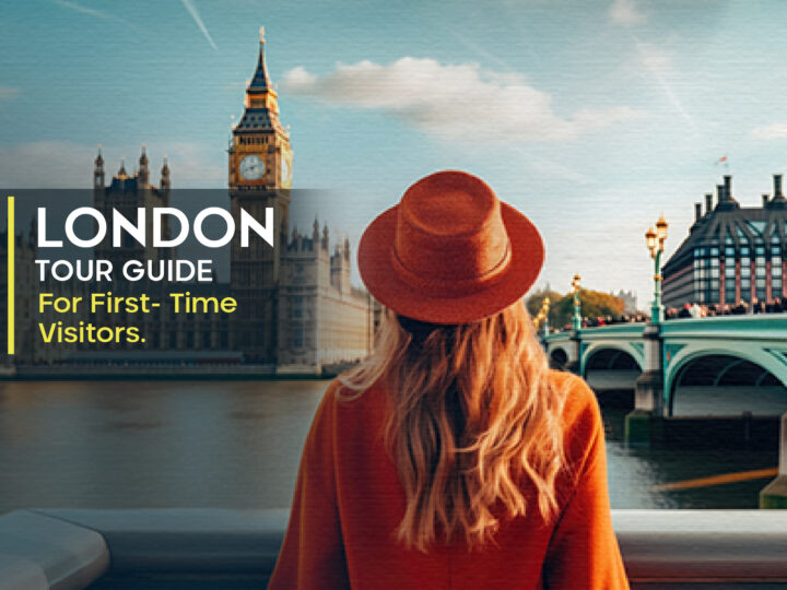 London Tour Guide for First-Time Visitors