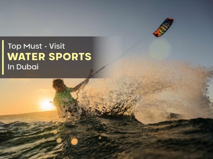Top Must-Visit Water Sports in Dubai