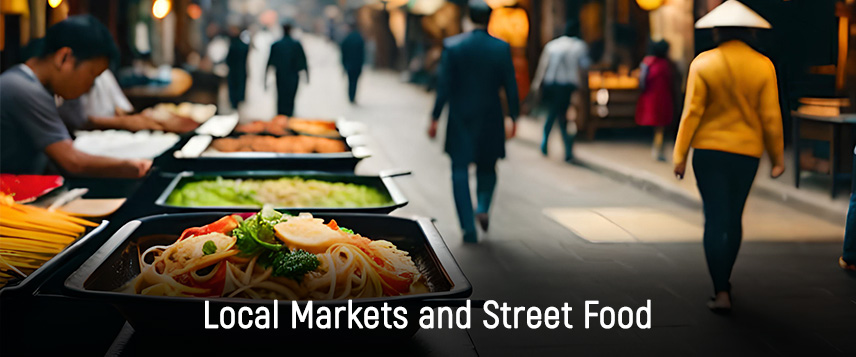 Local Markets and Street Food