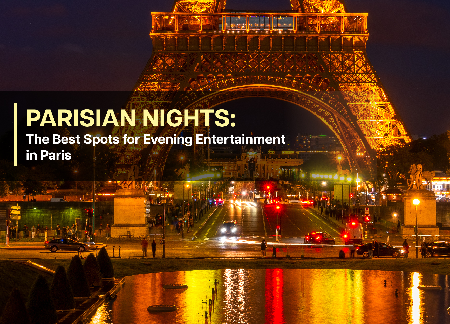 Parisian Nights: The Best Spots for Evening Entertainment in Paris