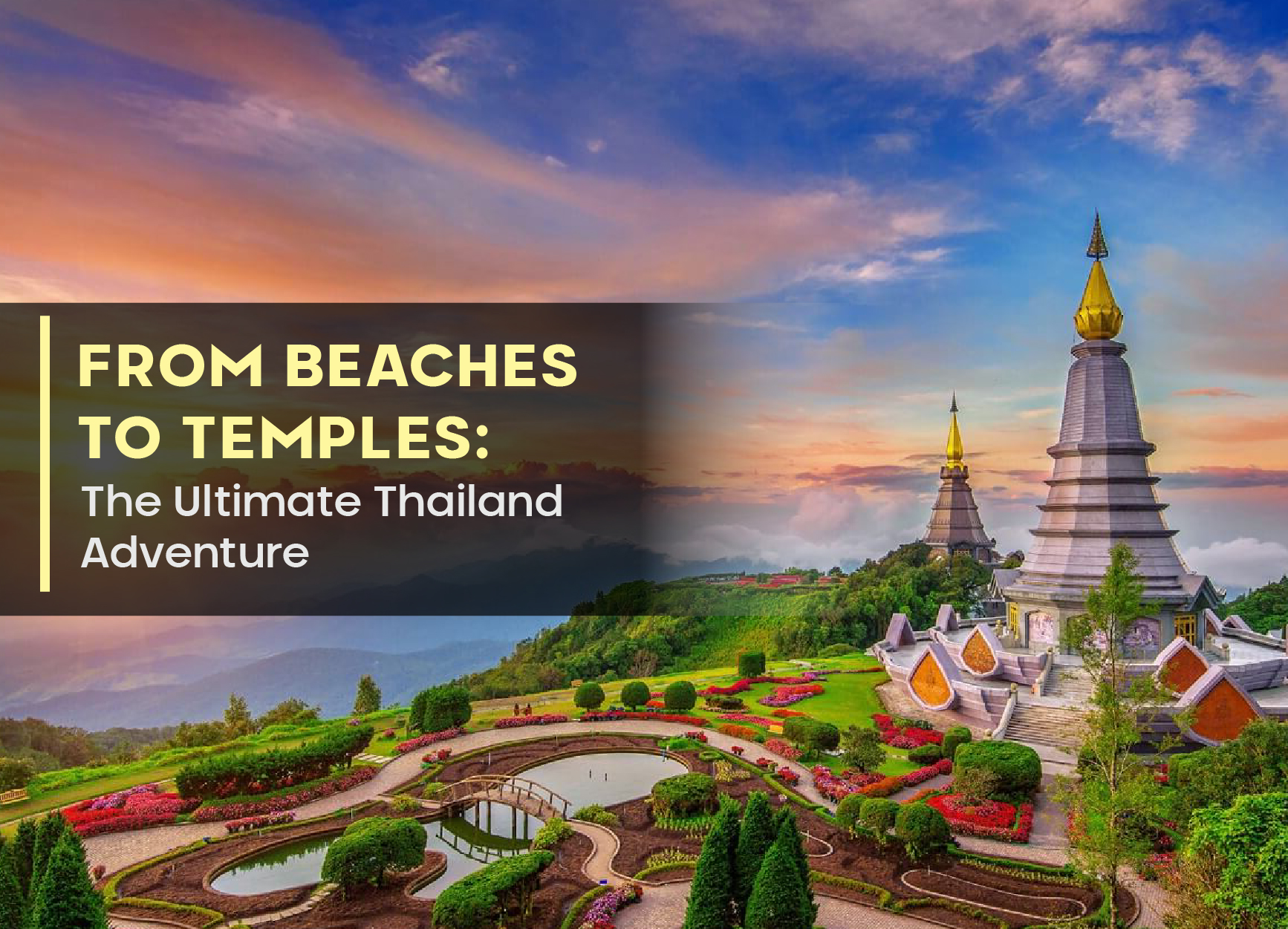 From Beaches to Temples: The Ultimate Thailand Adventure