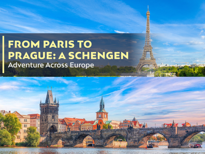 From Paris to Prague: A Schengen Adventure Across Europe