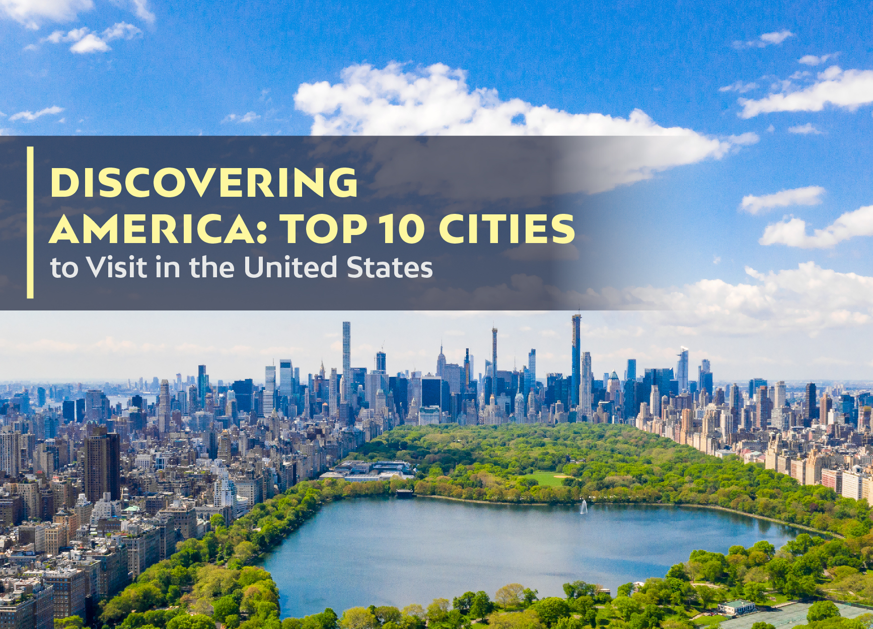 Discovering America: Top 10 Cities to Visit in the United States