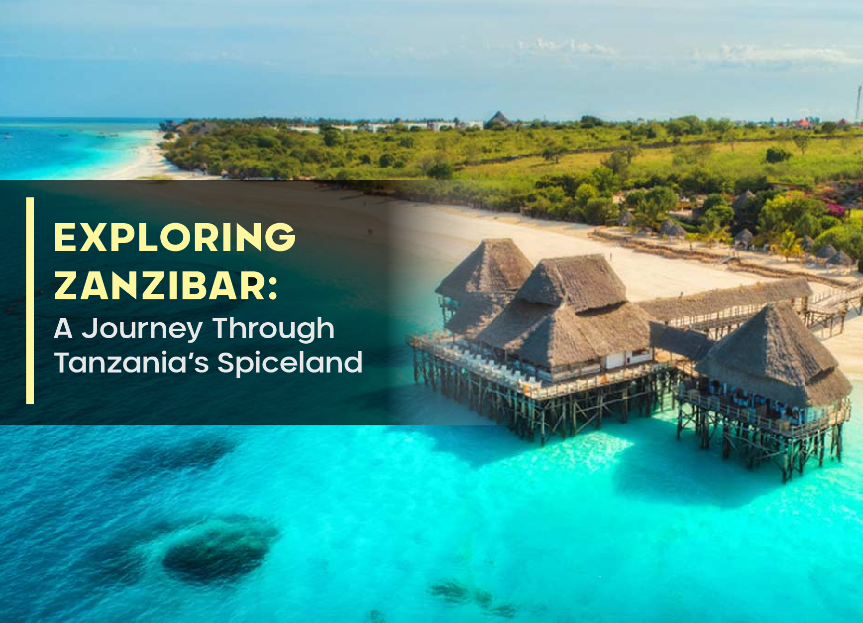 Exploring Zanzibar: A Journey Through Tanzania’s Spiceland