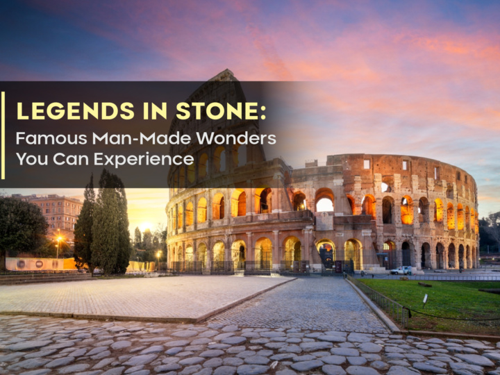 Legends in Stone: Famous Man-Made Wonders You Can Experience