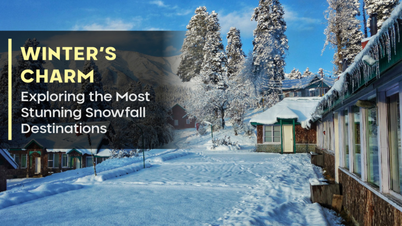 Winter’s Charm: Exploring the Most Stunning Snowfall Destinations