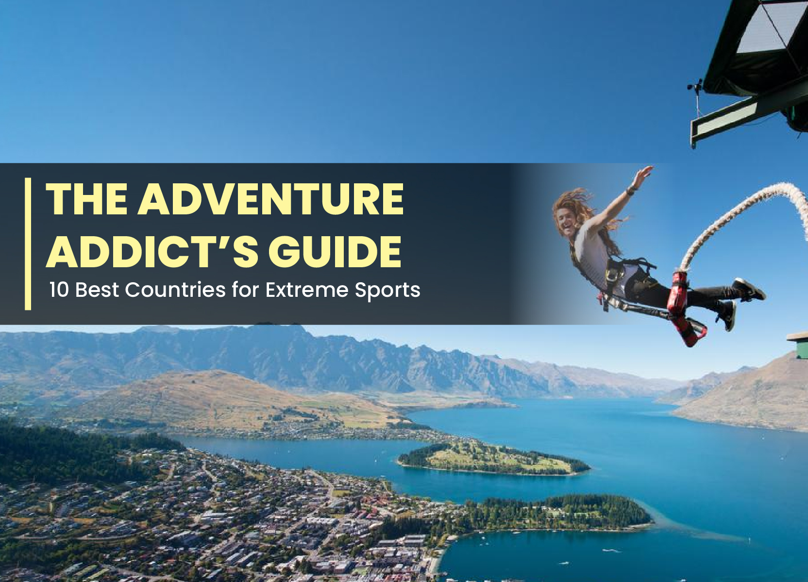 The Adventure Addict’s Guide: 10 Best Countries for Extreme Sports