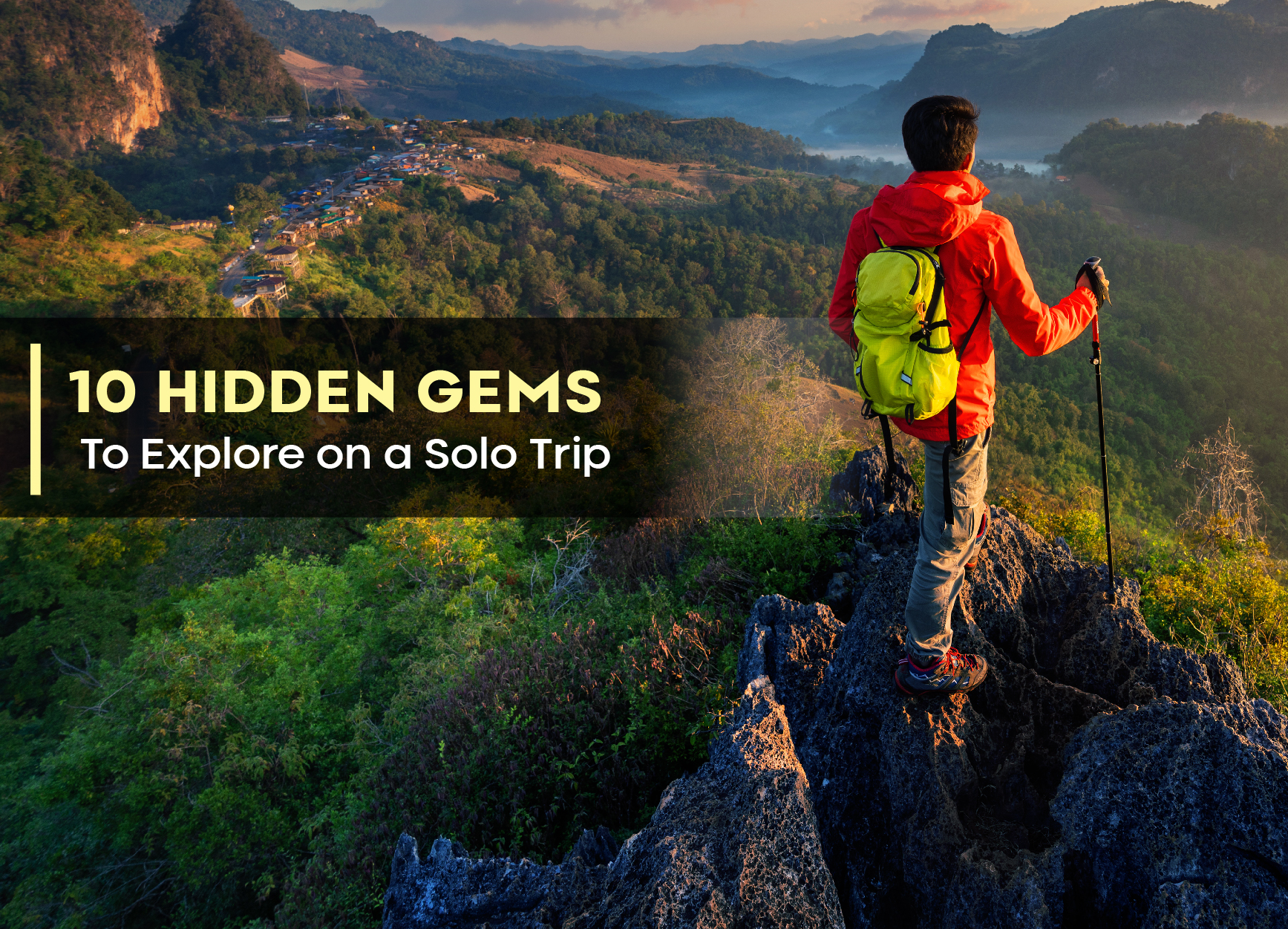 10 Hidden Gems to Explore on a Solo Trip