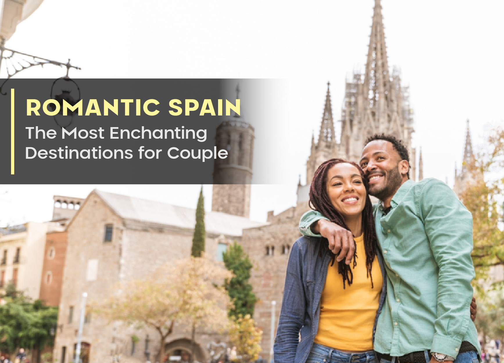 Romantic Spain: The Most Enchanting Destinations for Couple