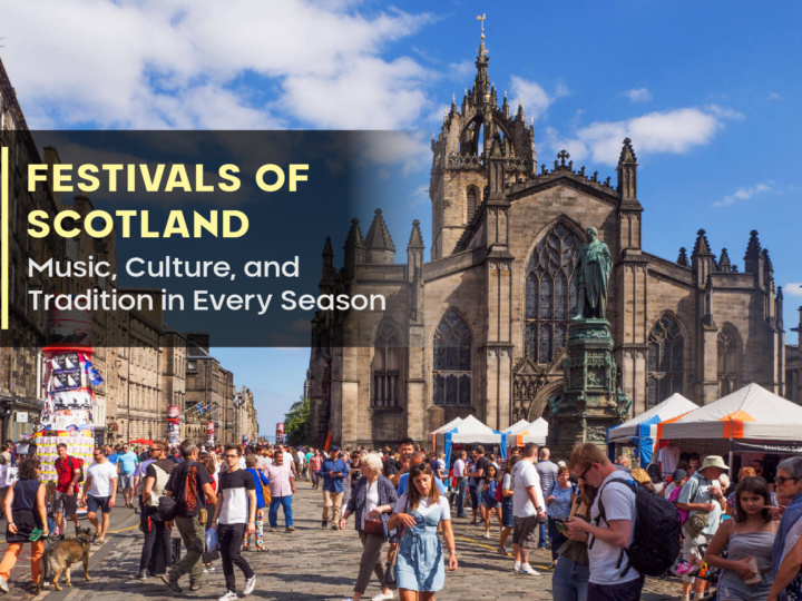 Festivals of Scotland Music, Culture, and Tradition in Every Season