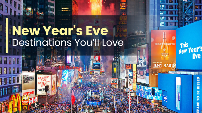 New Year’s Eve Destinations You’ll Love