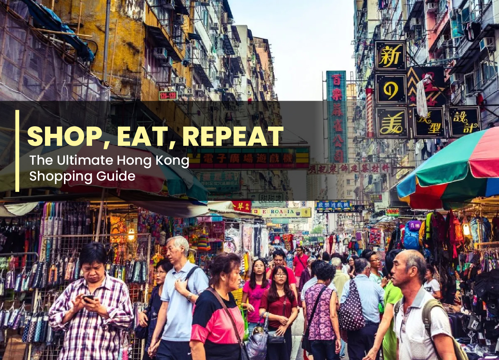 Shop, Eat, Repeat: The Ultimate Hong Kong Shopping Guide