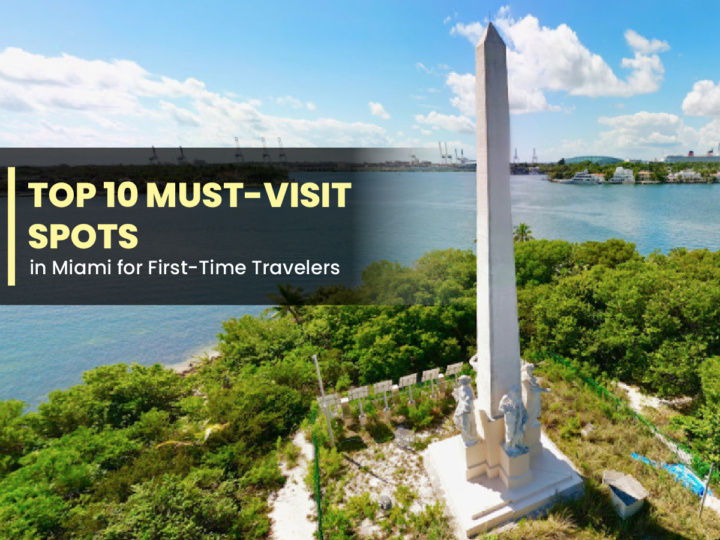 Top 10 Must-Visit Spots in Miami for First-Time Travelers