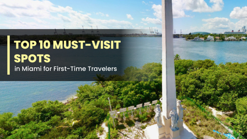 Top 10 Must-Visit Spots in Miami for First-Time Travelers