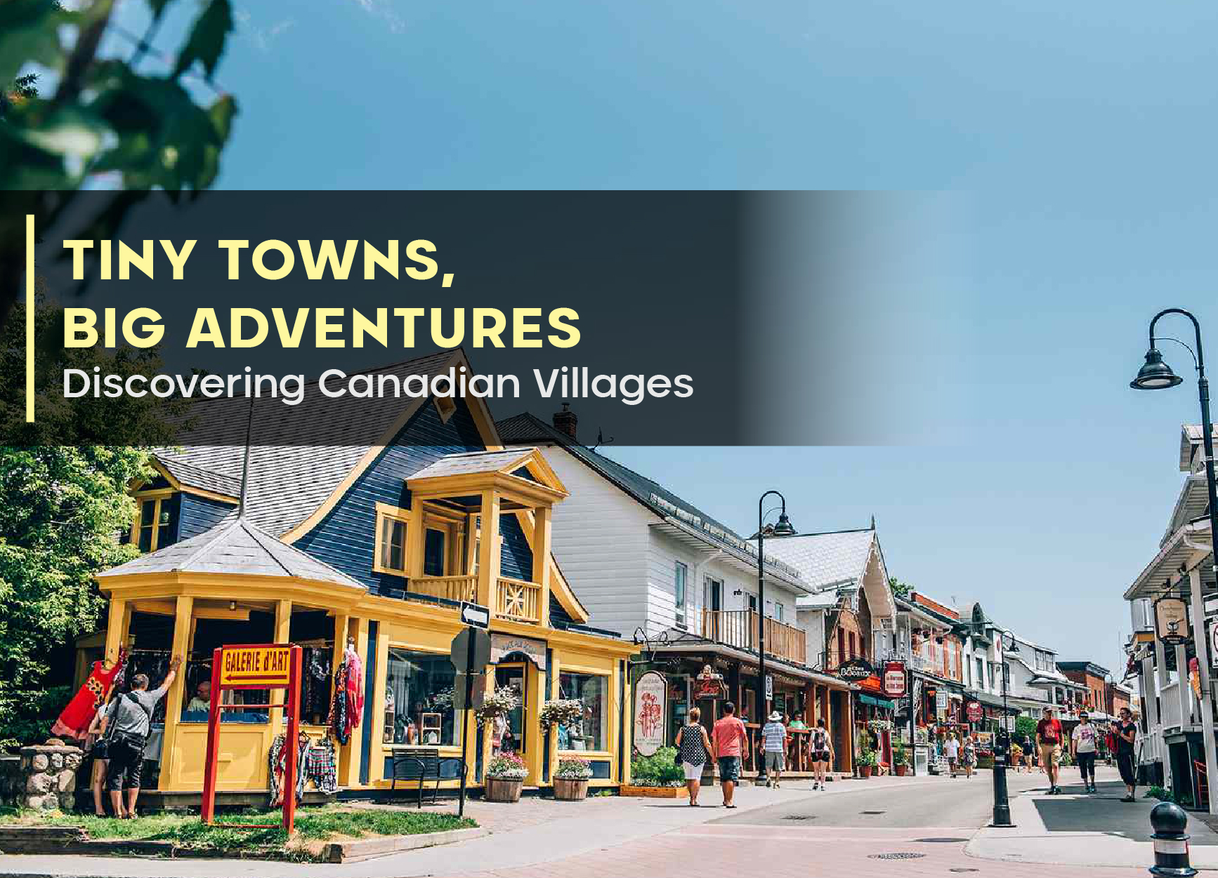 Tiny Towns, Big Adventures: Discovering Canadian Villages