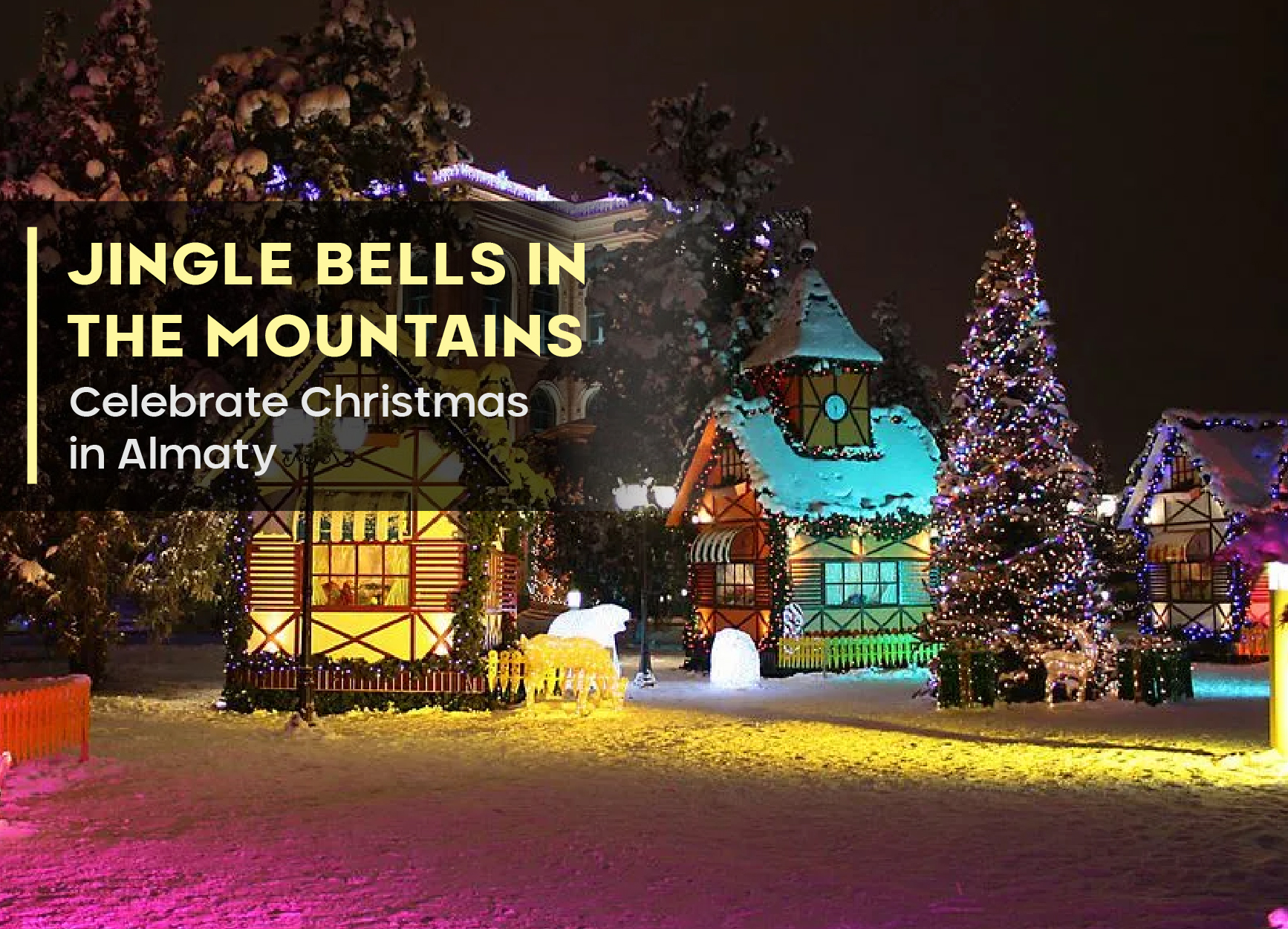 Jingle Bells in the Mountains: Celebrate Christmas in Almaty