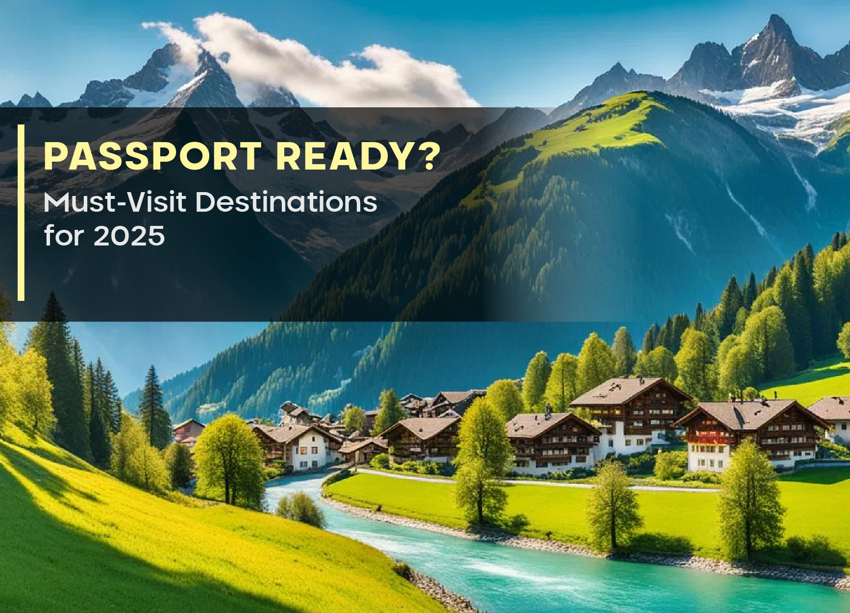 Passport Ready? Must-Visit Destinations for 2025