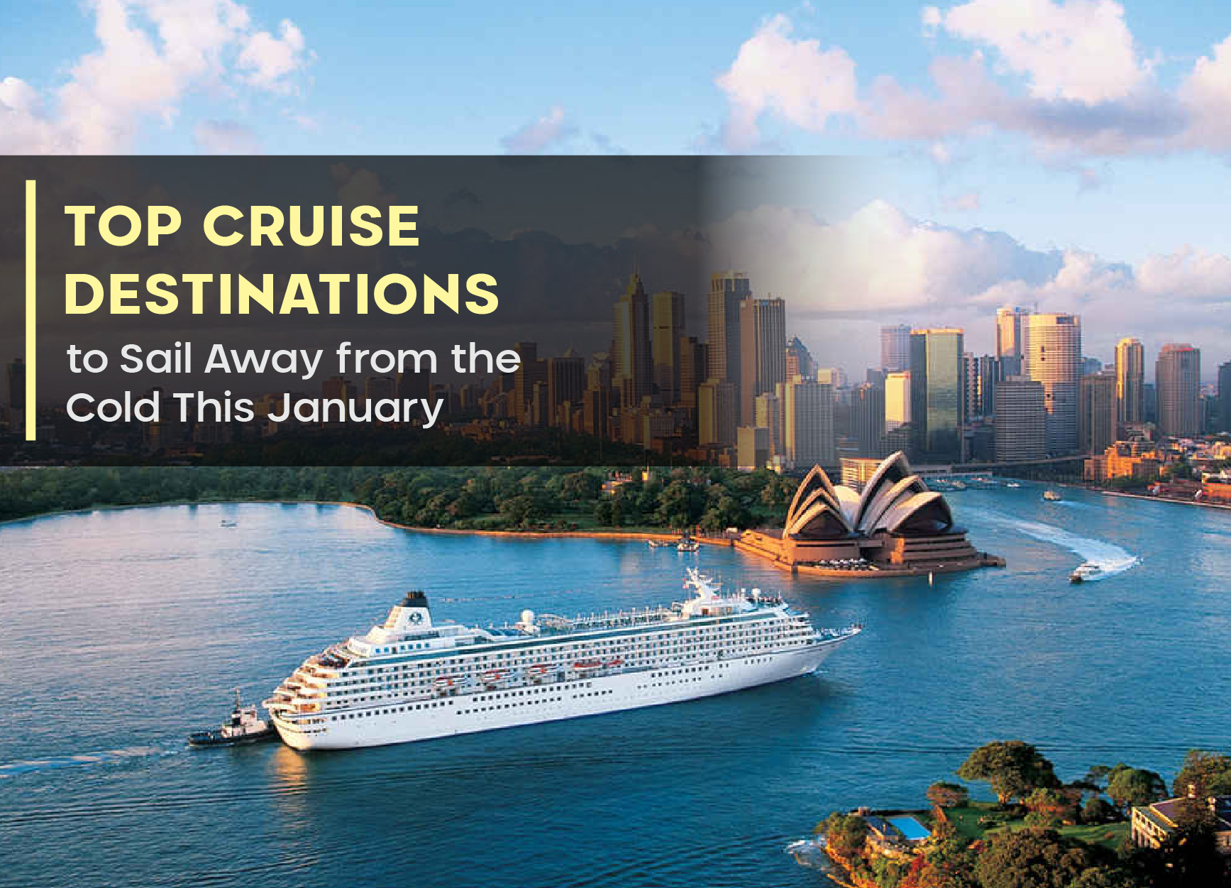 Top Cruise Destinations to Sail Away from the Cold This January