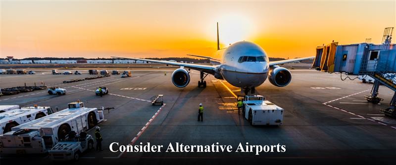 Flights - Consider Alternative Airports
